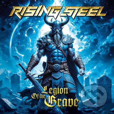 Rising Steel:  Legion Of The Grave - Rising Steel, Rising Steel