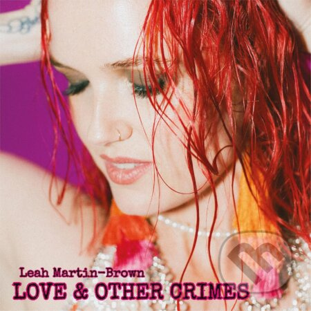 Leah Martin-Brown:  Love & Other Crimes (CD) - Leah Martin-Brown, Leah Martin-Brown