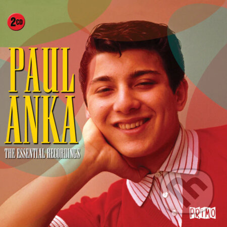 Paul Anka:  Essential Recordings - Paul Anka