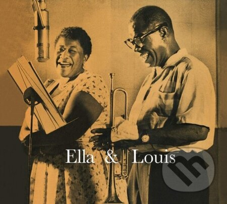 Ella & Louis: The Complete - Ella Fitzgerald, Louis Armstrong