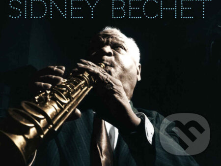 Sidney Bechet: The Unique+8 Bonus Track - Sidney Bechet