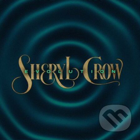 Sheryl Crow: Evolution - Sheryl Crow