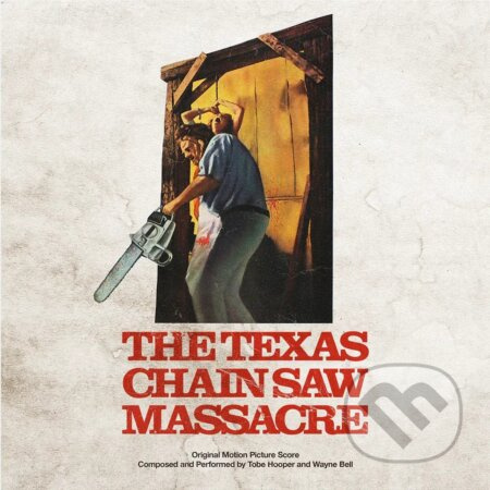 Hooper Tobe, Wayne Bell: Texas Chain Saw Massacree / Clear Blood Red LP