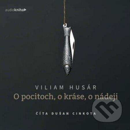 O pocitoch, o kráse, o nádeji (audiokniha) - Viliam Husár - audiokniha z kategorie Beletrie