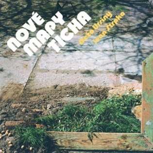 Ivan Štrpka, Dežo Ursiny: Nové mapy ticha - Ivan Štrpka, Dežo Ursiny