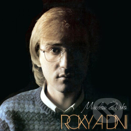 Roky a dni - Miroslav Žbirka