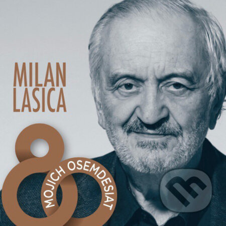 Mojich osemdesiat - Milan Lasica