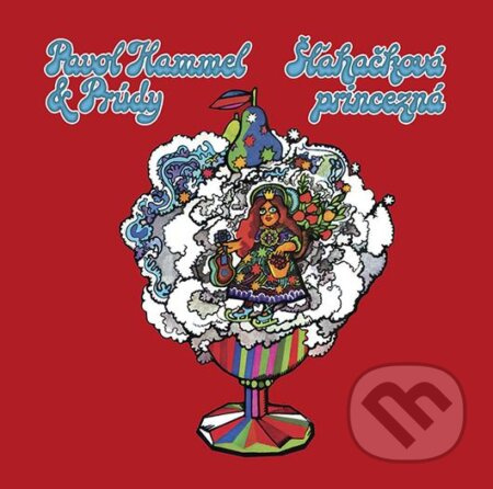 Pavol Hammel & Prúdy: Šľahačková princezná LP - Pavol Hammel, Prúdy