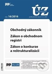 Úplné znenia zákonov 16/2016 (Obchodný zákonník, Zákon o obchodnom registri, Zákon o konkurze a reštrukturalizácii)