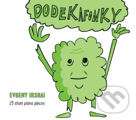 Evgeny Irshai:  Dodekafonky (Jordana Palovičová/Evgeny Irshai/Ladislav Fanzowitz) CD