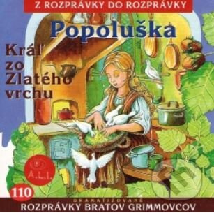 Popoluška, Kráľ zo Zlatého vrchu - Danica Matulayová, Oľga Janíková - audiokniha z kategorie Pohádky
