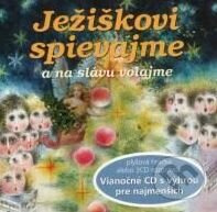 Ježiskovi spievajme (a na slávu volajme)