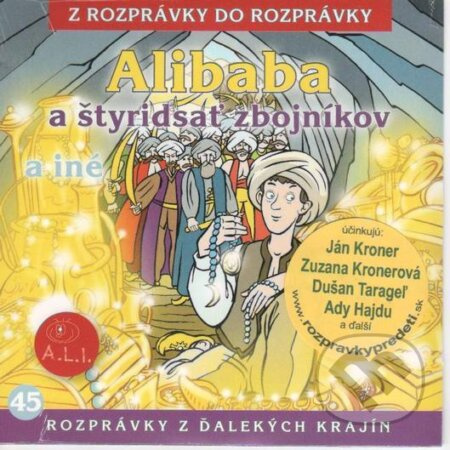 Alibaba a štyridsať zbojníkov a iné - Ady Hajdu, Dušan Taragel, Ján Króner, Zuzana Krónerová - audiokniha z kategorie Pohádky