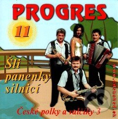 Progres 11: Šli Panenky Silnicí - Progres