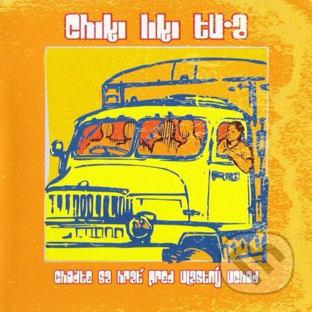 Chiki Liki Tu-a:  Choďte sa hrať pred vlastný vchod (reedícia)