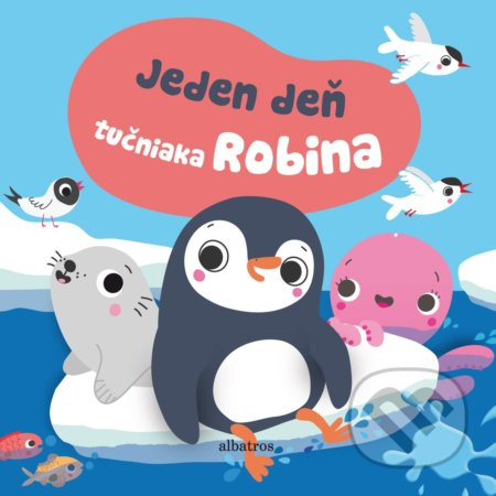 Jeden deň tučniaka Robina (Knižka do vane) - Sigrid Martinez (ilustrátor)