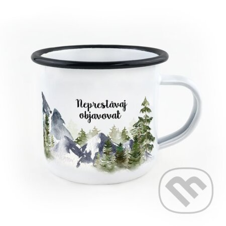 Smaltovaný hrnček Neprestávaj Objavovať