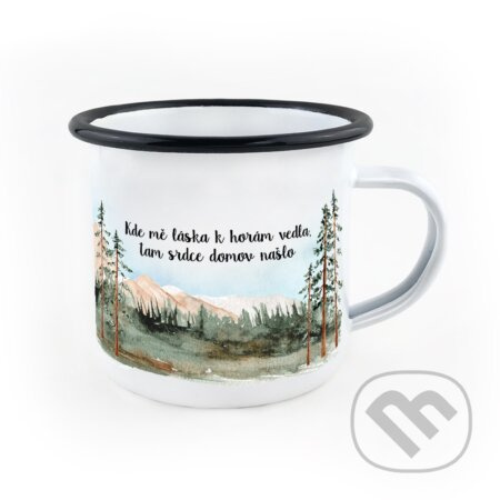 Smaltovaný hrnek Kde mě láska k horám vedla, tam srdce domov našlo