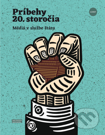 Príbehy 20. storočia - Média v službe štátu (Kultúrno-spoločenský štvrťročník)