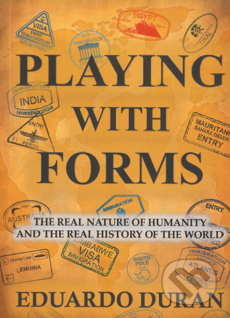 Playing with forms (The real nature of humanity and the real history of the world) - kniha z kategorie Společenská beletrie