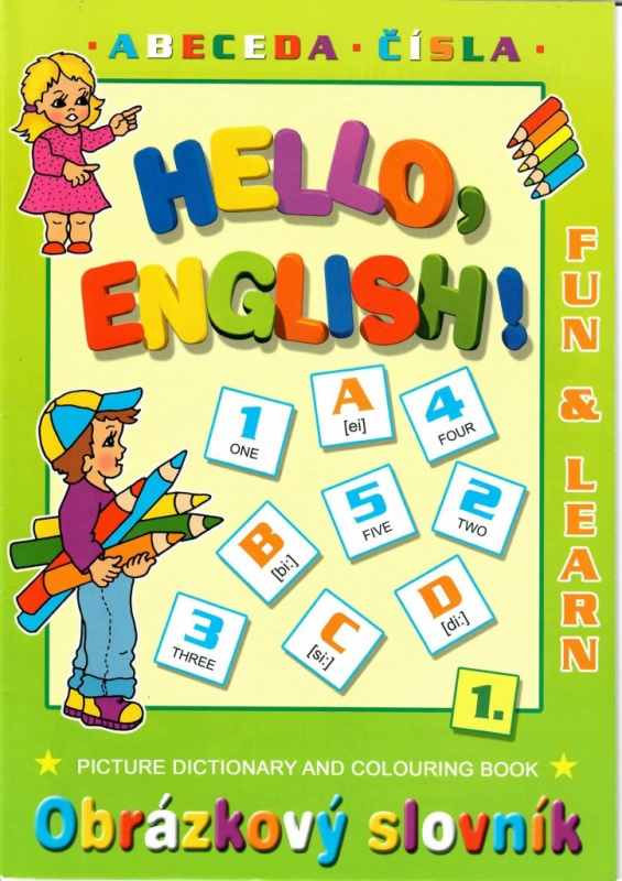 Hello English! 1. Abeceda - Čísla (Obrázkový slovník) - kniha z kategorie Cizí jazyky