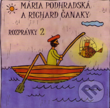 Rozprávky 2 (CD) - Mária Podhradská, Richard Čanaky - audiokniha z kategorie Materská škola a predškoláci