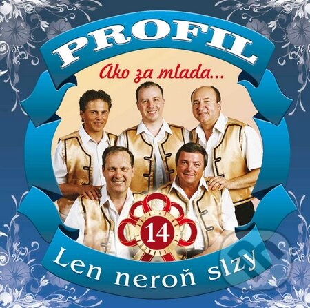 Profil: Ako za mlada... Len neroň slzy - Profil