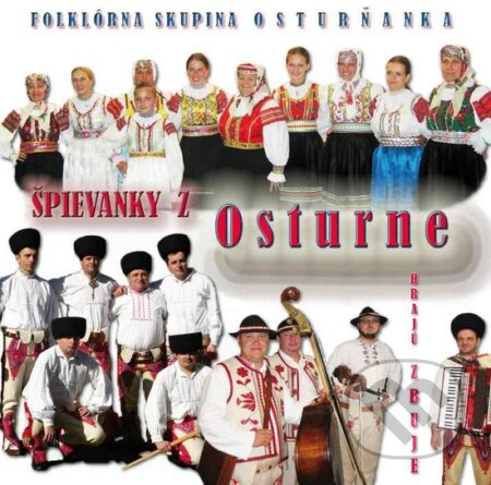 Osturňanka: Špievanky z Osturňe - Osturňanka