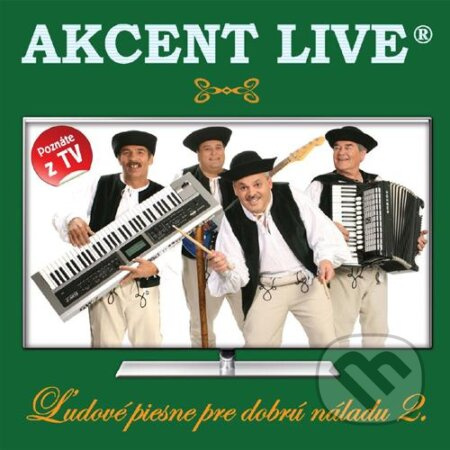 Akcent Live:  Ľudové piesne pre dobrú náladu 2 - Akcent