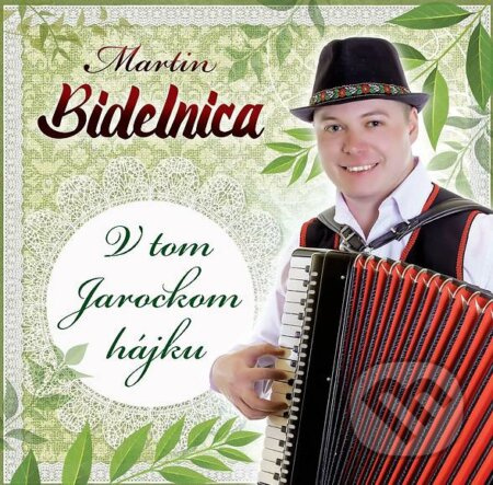 Martin Bidelnica: V tom Jarockom hájku - Martin Bidelnica