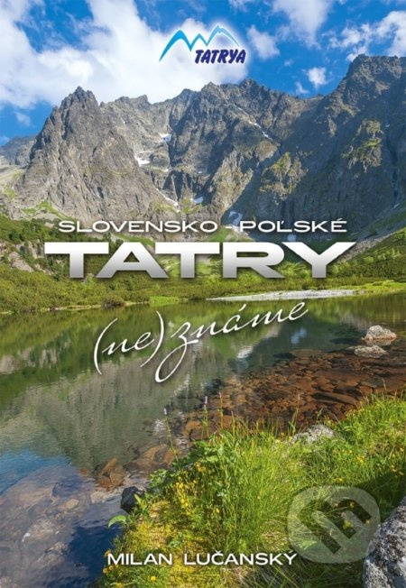 Tatry (ne)známe - Milan Lučanský - kniha z kategorie Mapy a cestování