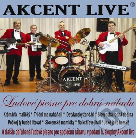 Akcent live: Ľudové piesne pre dobrú náladu - Akcent live
