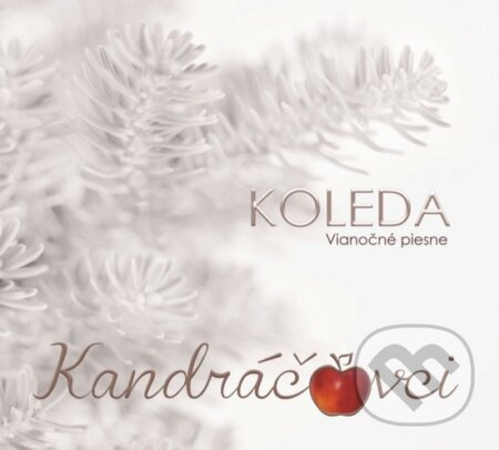 Kandráčovci Koleda: Vianočné Piesne - Kandráčovci Koleda