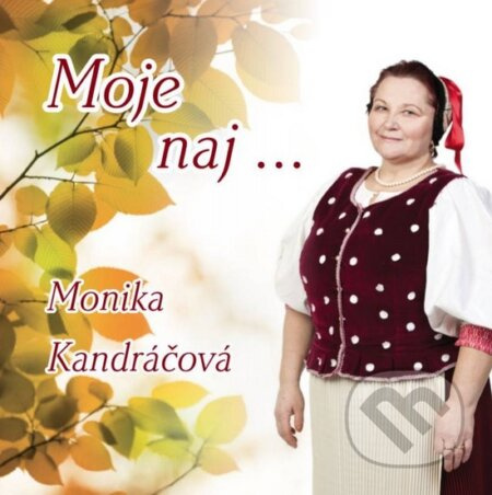 Monika Kandráčová: Moje Naj ... - Monika Kandráčová