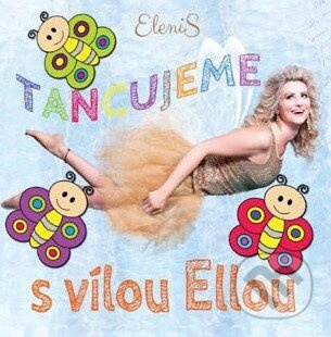 Víla Ella: Tancujeme s vílou Ellou - Víla Ella