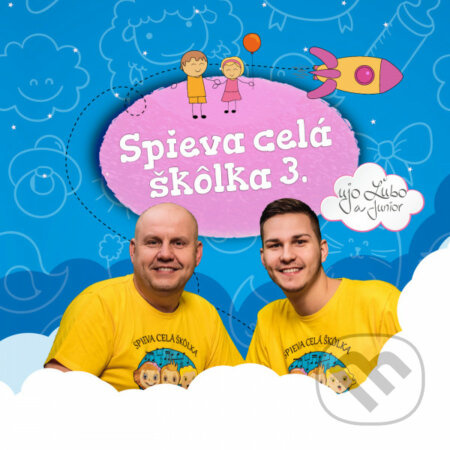 Ujo Ľubo a Junior:  Spieva celá škôlka 3 - Ujo Ľubo a Junior