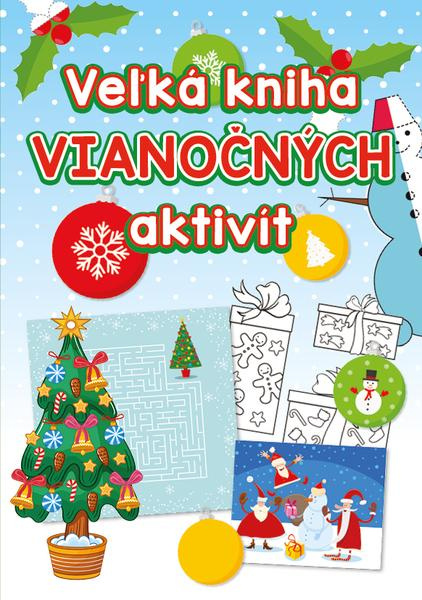 Veľká kniha vianočných aktivít - kniha z kategorie Úkoly pro děti