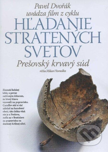Prešovský krvavý súd (12) (Hľadanie stratených svetov 12) - film z kategorie Historické dokumenty