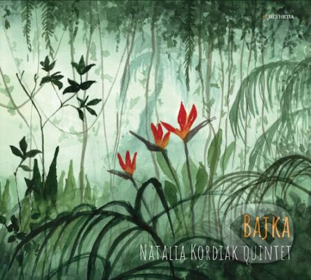 Natalia Kordiak Quintet: Bajka - Natalia Kordiak Quintet