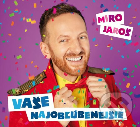 Miro Jaroš: Vaše najobľúbenejšie - Miro Jaroš
