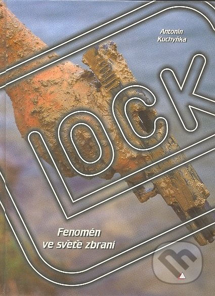 Glock (Fenomén ve světě zbraní) - Antonín Kuchyňka - kniha z kategorie Vojenství