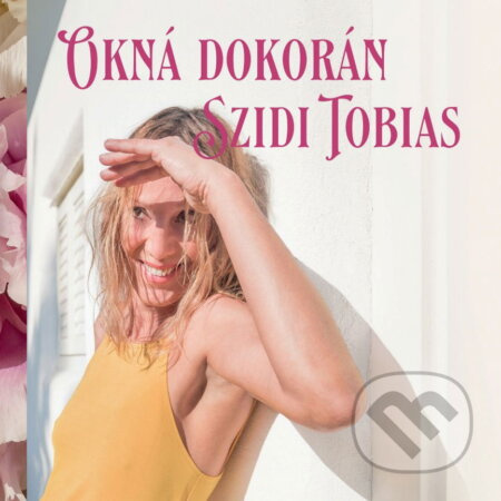Szidi Tobias: Okná dokorán LP - Szidi Tobias