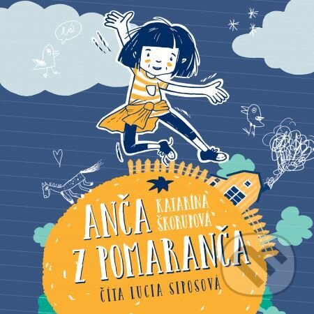 Anča z pomaranča - Katarína Škorupová - audiokniha z kategorie Pro děti
