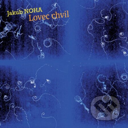 Lovec chvil - Jakub Noha