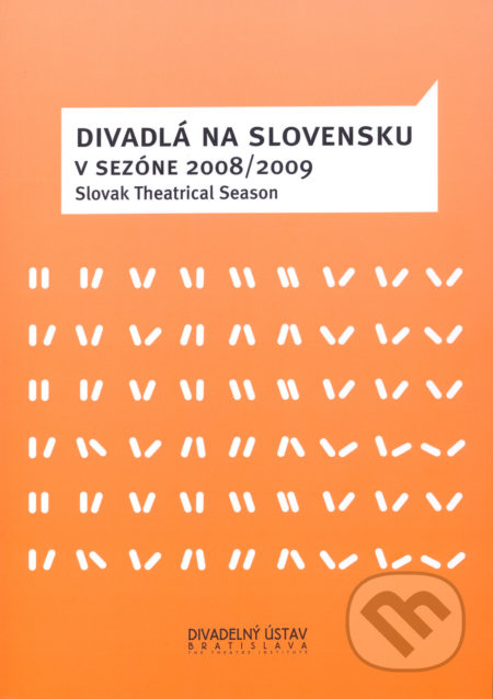 Divadlá na Slovensku v sezóne 2008/2009 (Slovak Theatrical Season) - kniha z kategorie Divadlo