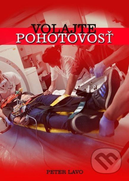 Volajte pohotovosť - Peter Lavo - kniha z kategorie Beletrie