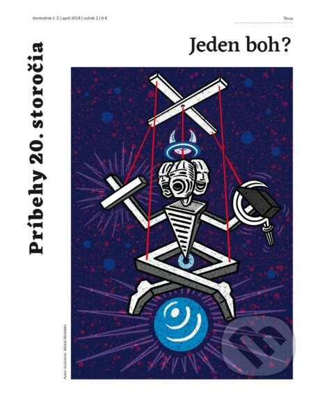 Príbehy 20. storočia - Jeden boh? (Kultúrno-spoločenský štvrťročník)
