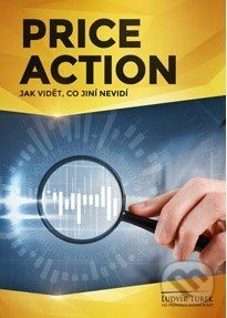 Price Action (Jak vidět, co jiní nevidí) - Ludvík Turek - kniha z kategorie Investování
