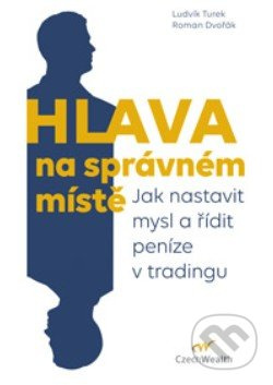 Hlava na správném místě (Jak nastavit mysl a řídit peníze v tradingu) - kniha z kategorie Motivace a seberozvoj