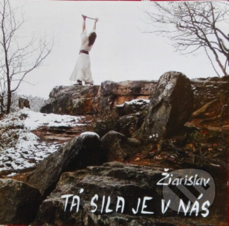 Žiarislav: Tá sila je v nás - Žiarislav
